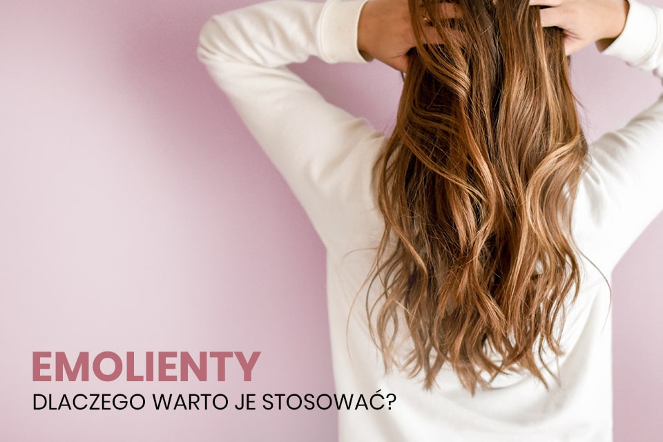 Emolienty dlaczego warto je stosować?