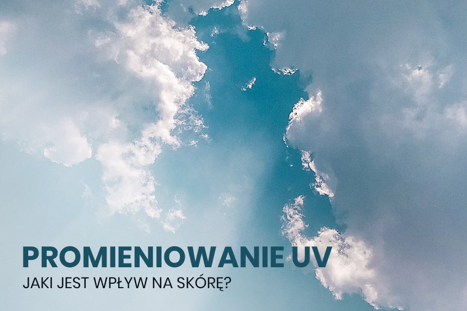 Jaki ma wpływ na skórę promieniowanie UV