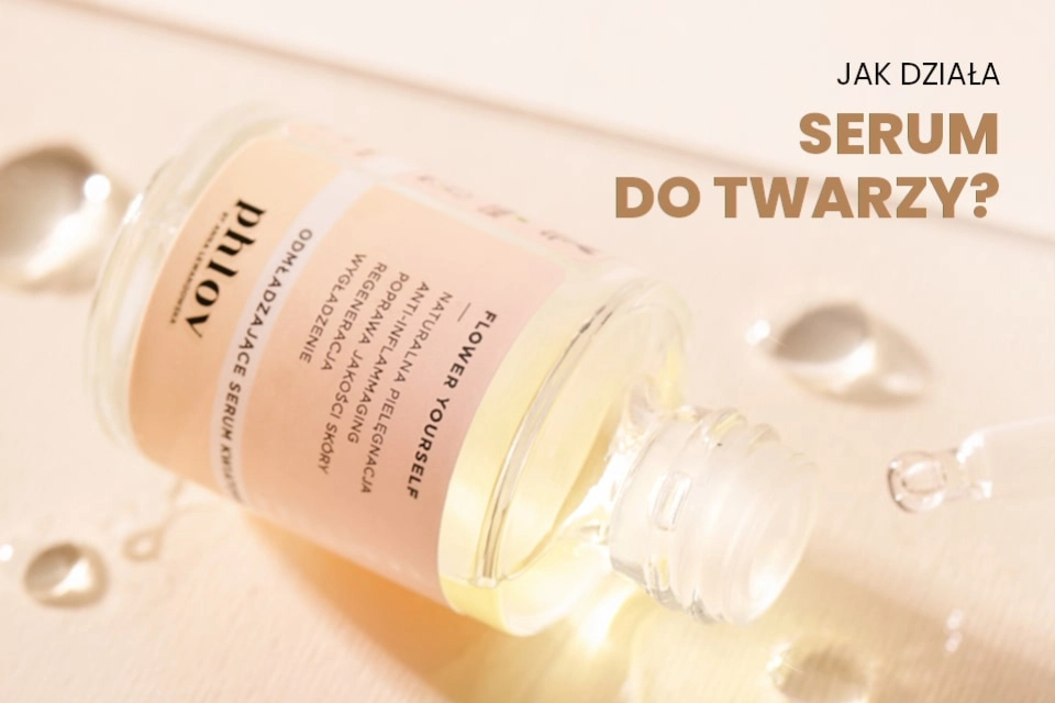 Jak działa serum do twarzy? Ranking właściwości.