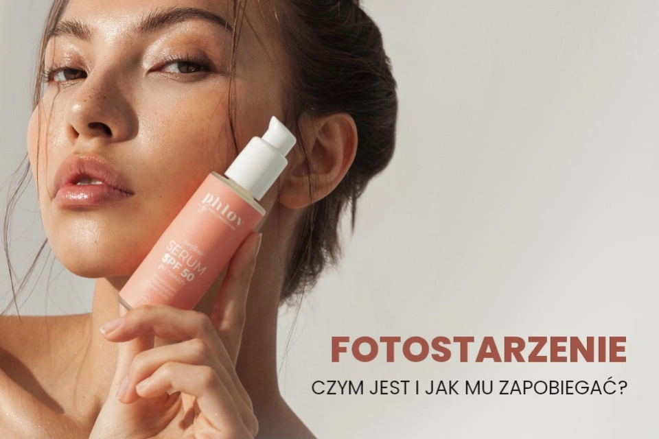 Fotostarzenie - czym jest i jak mu zapobiegać?