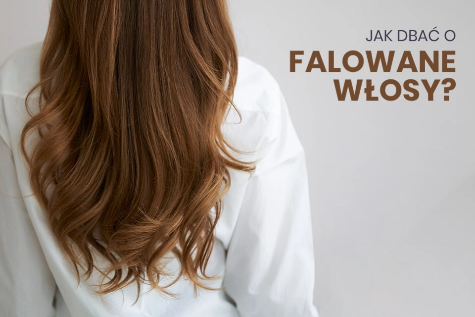 Jak dbać o falowane włosy?