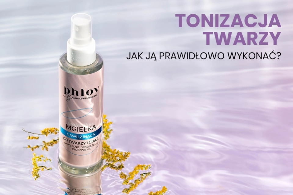 Tonizacja twarzy - jak ją prawidłowo wykonać?