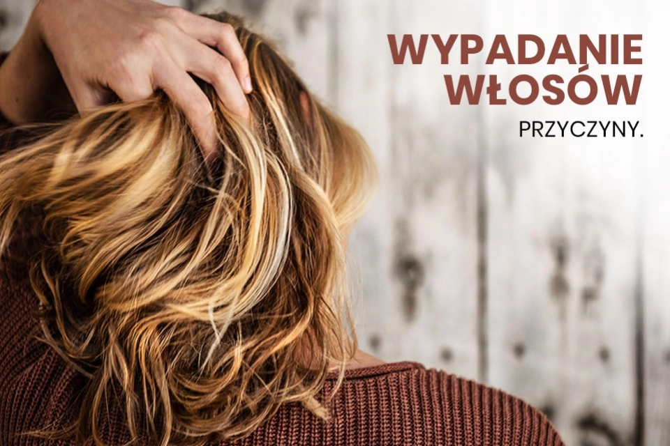 Wypadanie włosów - przyczyny. Sprawdź, jak sobie pomóc!