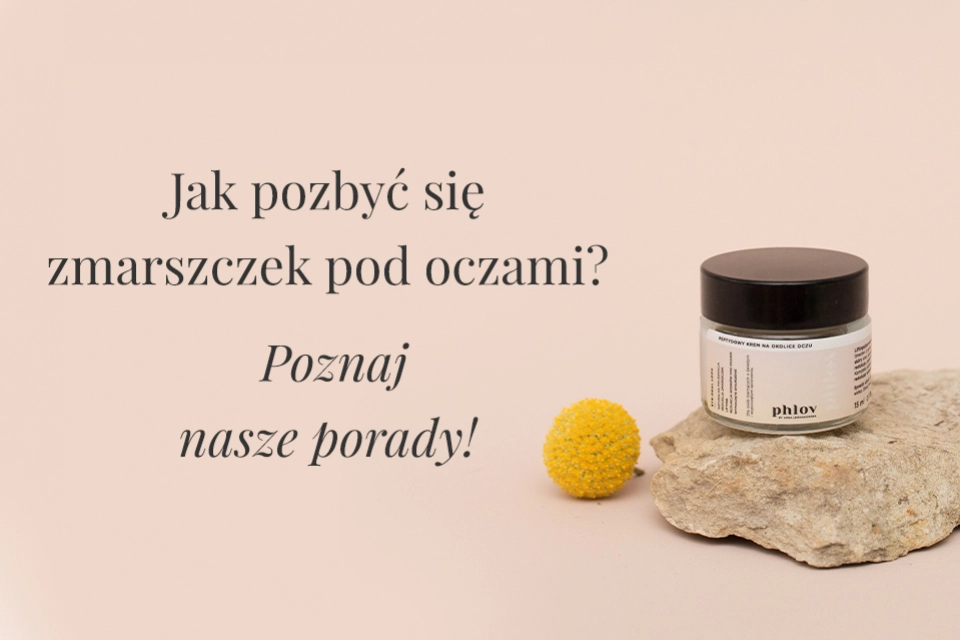 Jak pozbyć się zmarszczek pod oczami? Poznaj nasze porady
