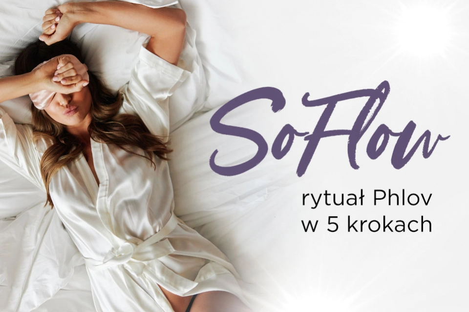 Poznajcie rytuał SOFLOW!