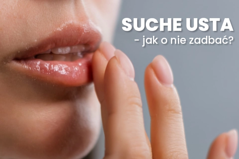 Suche usta - jak o nie zadbać?