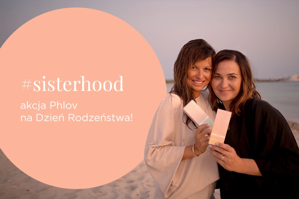 #SISTERHOOD w stylu Phlov
